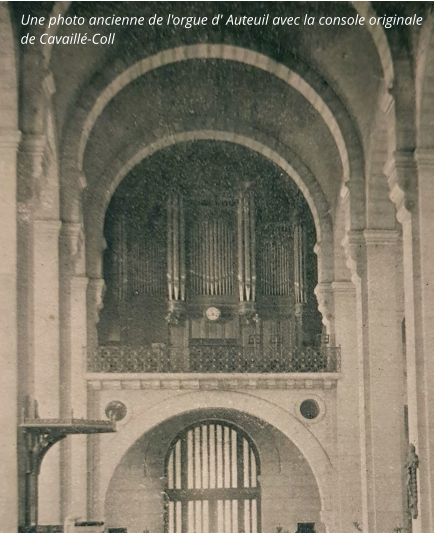 Une photo ancienne de l'orgue d' Auteuil avec la console originale de Cavaillé-Coll